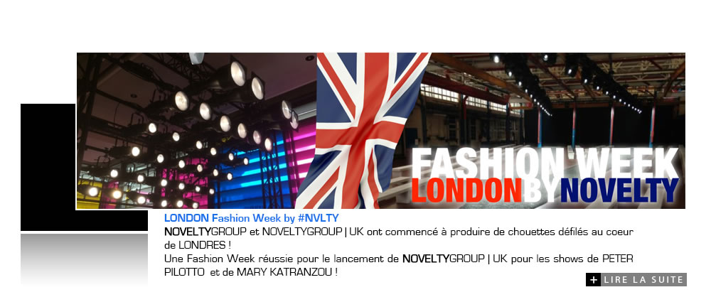Fashion Week London by NOVELTY Group