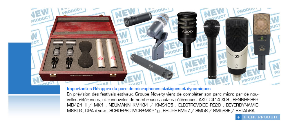 Ré-appro de microphones statiques AKG, DPA et Neumann @NoveltyGroup