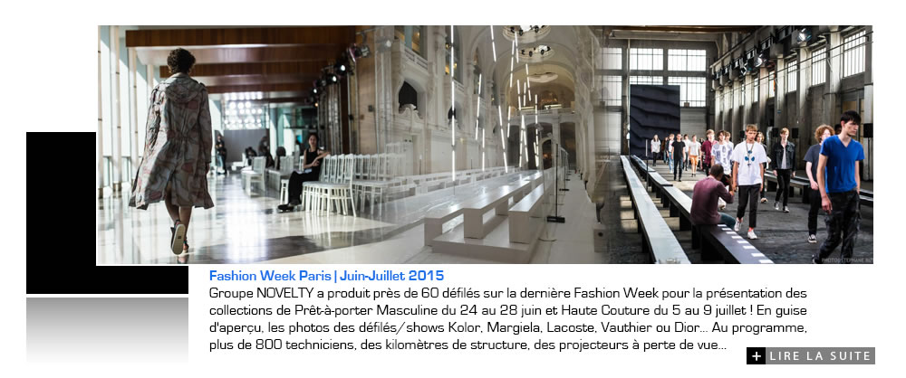 Groupe Novelty leader des prestatire technique de la fashion week à Paris