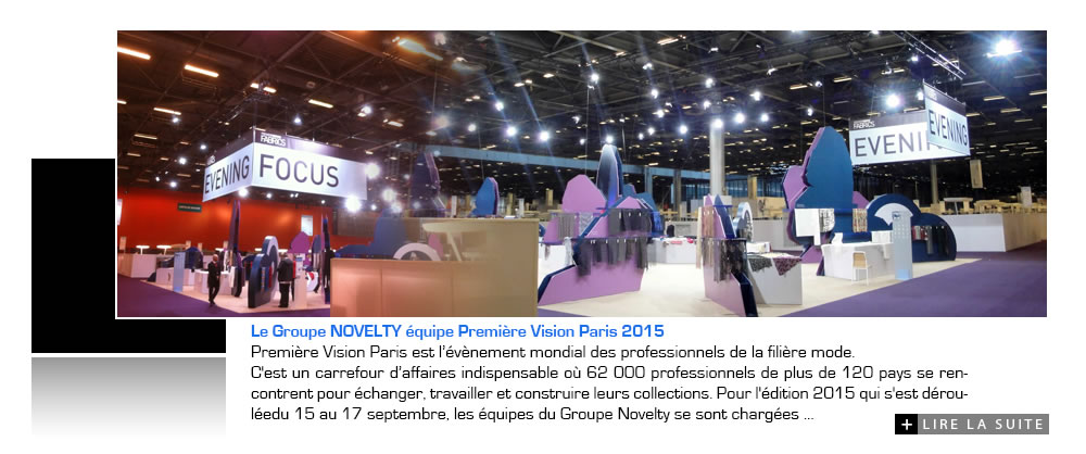 Le Groupe NOVELTY équipe Première Vision Paris 2015
Le Groupe NOVELTY équipe Première Vision Paris 2015