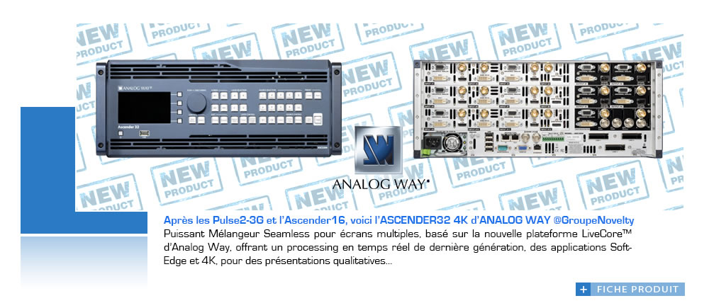 ANALOG WAY Ascender 32 (LiveCore) 4k - ASC3204 @GroupeNovelty ANALOG WAY Ascender 32 (LiveCore) 4k - ASC3204 @GroupeNovelty