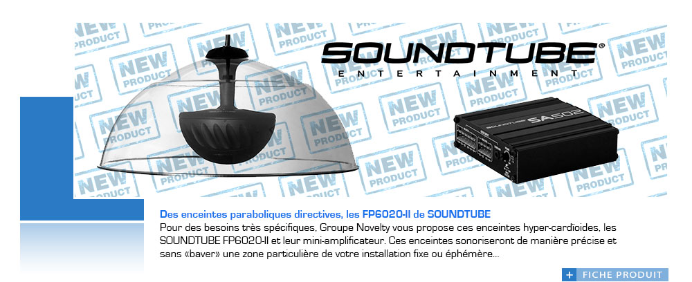 Des enceintes hyper-cardïoide  @GroupeNovelty, les Soundtube FP6020-II