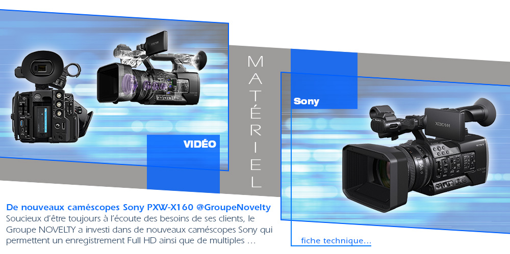 SONY PXW-X160 @GroupeNovelty