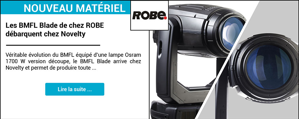 Les BMFL Blade de chez ROBE débarquent chez Novelty !