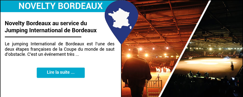 Novelty Bordeaux au service du Jumping International de Bordeaux