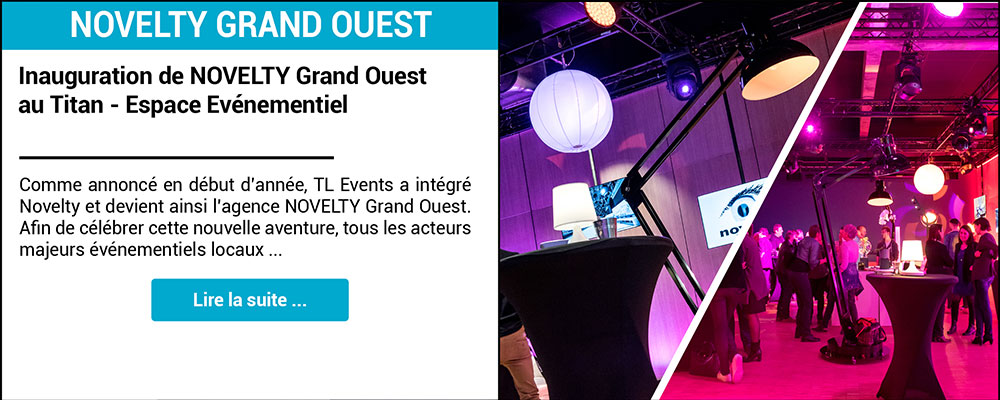 Inauguration de NOVELTY Grand Ouest au Titan - Espace Evénementiel