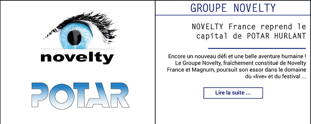 NOVELTY France reprend le capital de POTAR HURLANT