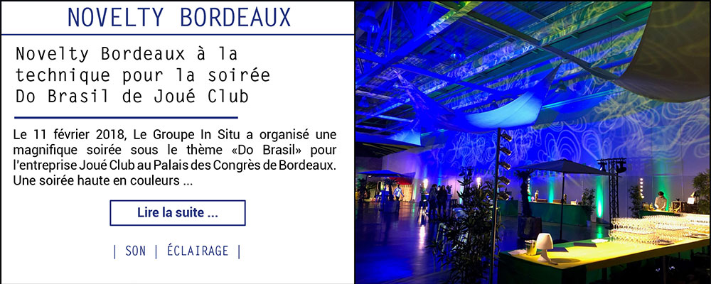 Novelty Bordeaux à la technique pour la soirée Do Brasil de Joué Club