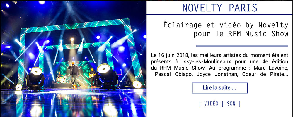 Éclairage et vidéo by Novelty pour le RFM Music Show