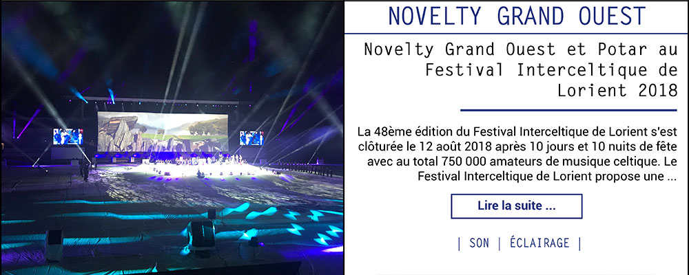 Novelty Grand Ouest et Potar au Festival Interceltique de Lorient 2018