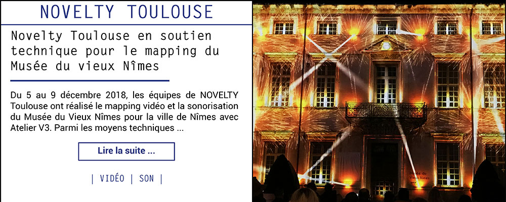 Novelty Toulouse en soutien technique pour le mapping du Musée du vieux Nîmes