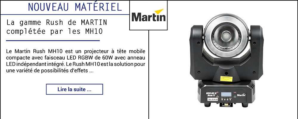 La gamme Rush de MARTIN complétée par les MH10