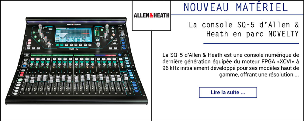 La console SQ5 d'Allen & Heath en parc NOVELTY

La SQ-5 d'Allen & Heath est une console numérique de dernière génération équipée du moteur FPGA "XCVI" à 96 kHz initialement...