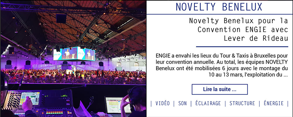 Novelty Benelux pour la Convention ENGIE avec Lever de Rideau
